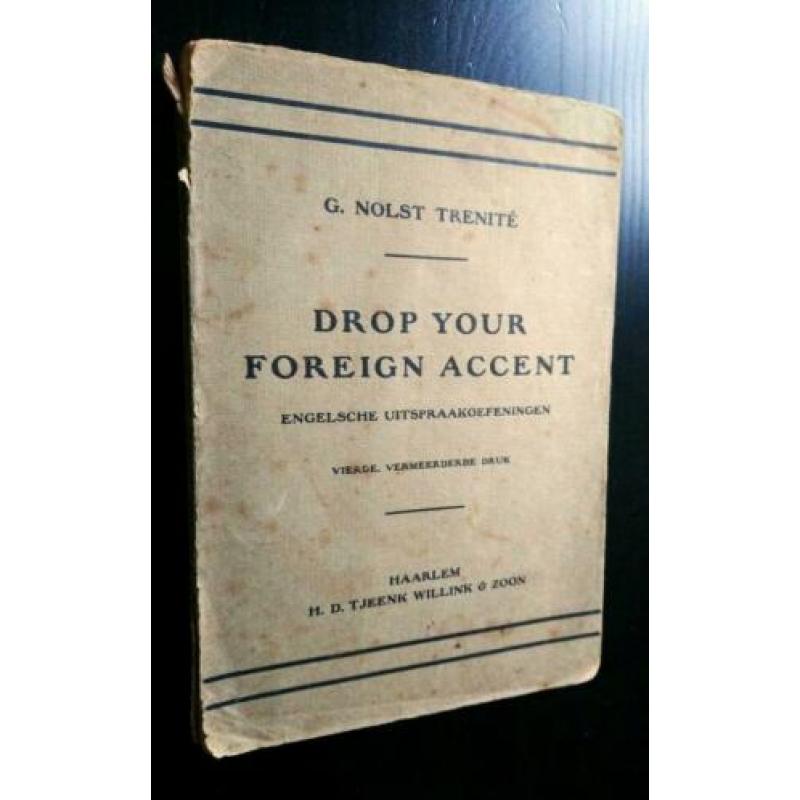 Drop your foreign accent - Engelsche uitspraakoefen., 1920