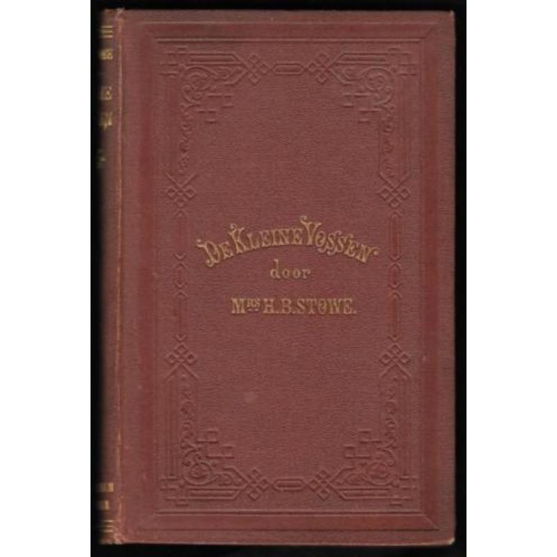 Harriët Beecher Stowe ~ De kleine vossen ~ 3e druk ~ 1867