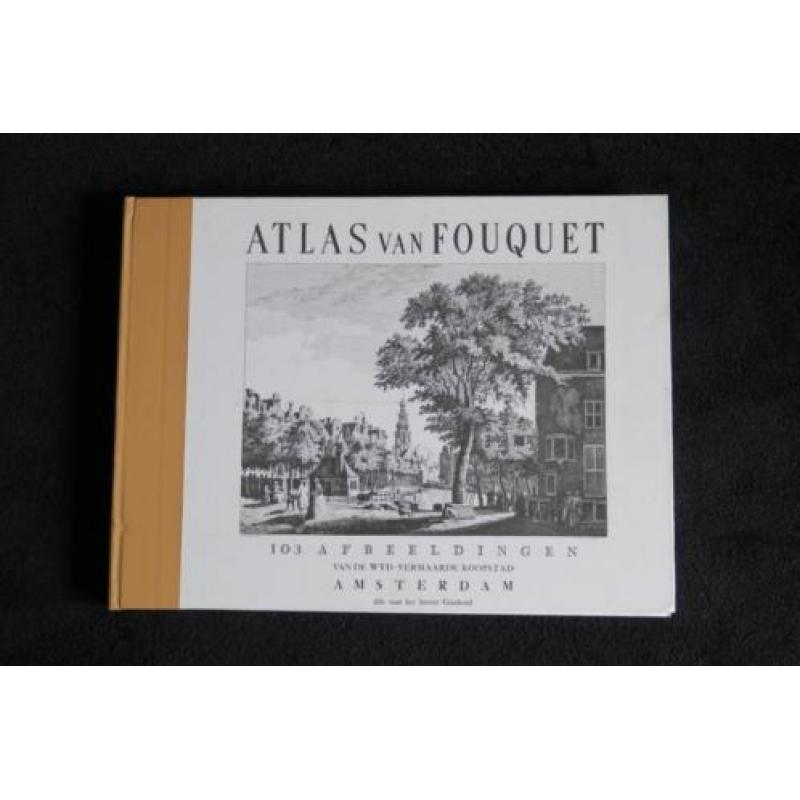 Amsterdam! Atlas van Fouquet met 103 reproducties