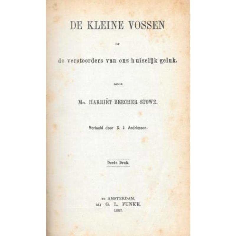 Harriët Beecher Stowe ~ De kleine vossen ~ 3e druk ~ 1867